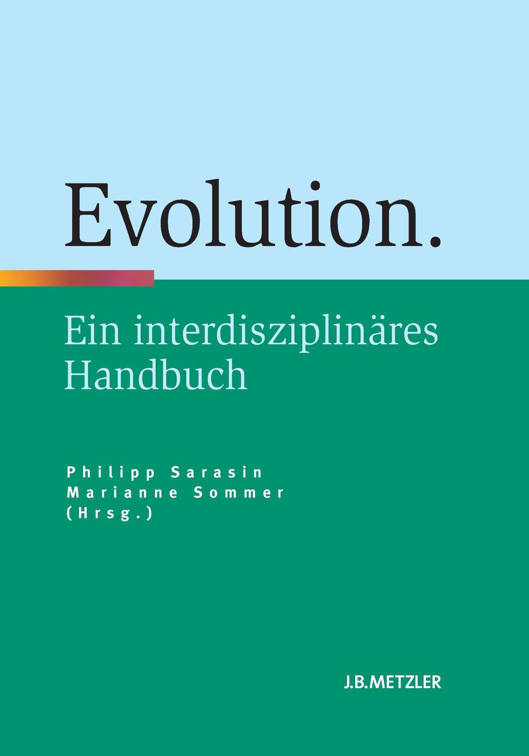 Cover: 9783476022745 | Evolution | Ein interdisziplinäres Handbuch | Marianne Sommer | Buch