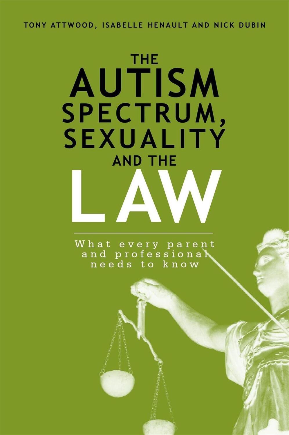 Cover: 9781849059190 | The Autism Spectrum, Sexuality and the Law | Nick Dubin (u. a.) | Buch