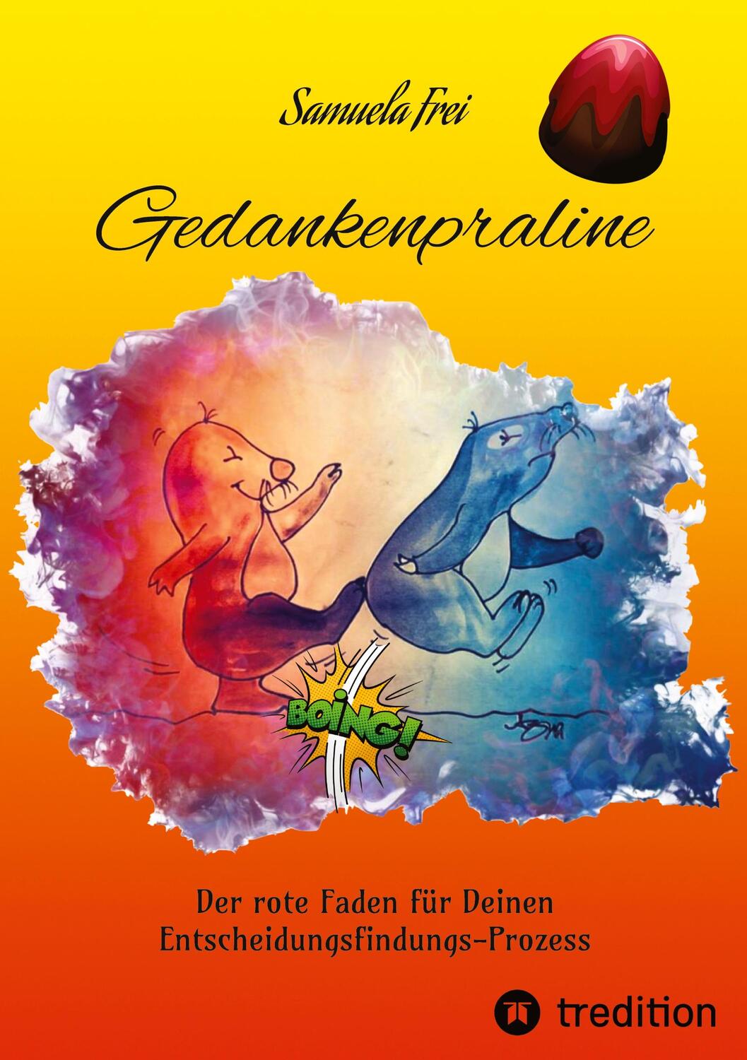 Cover: 9783347469662 | Gedankenpraline, Ratgeber, Arbeitsbuch, Persönlichkeitsentwicklung,...