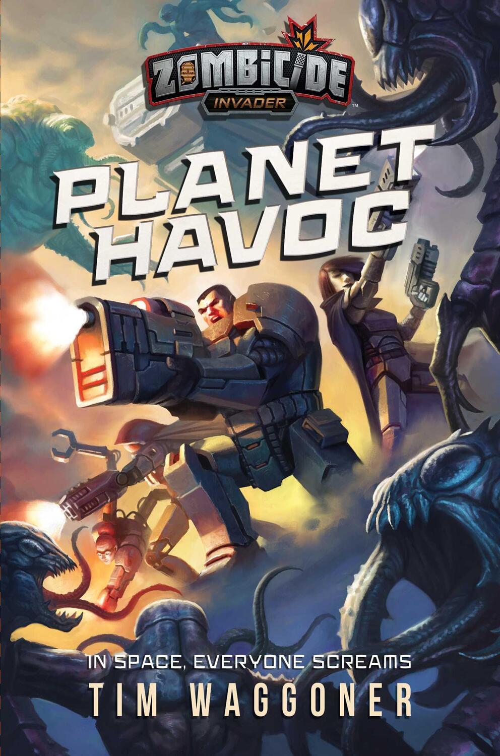 Cover: 9781839081248 | Planet Havoc | A Zombicide Invader Novel | Tim Waggoner | Taschenbuch