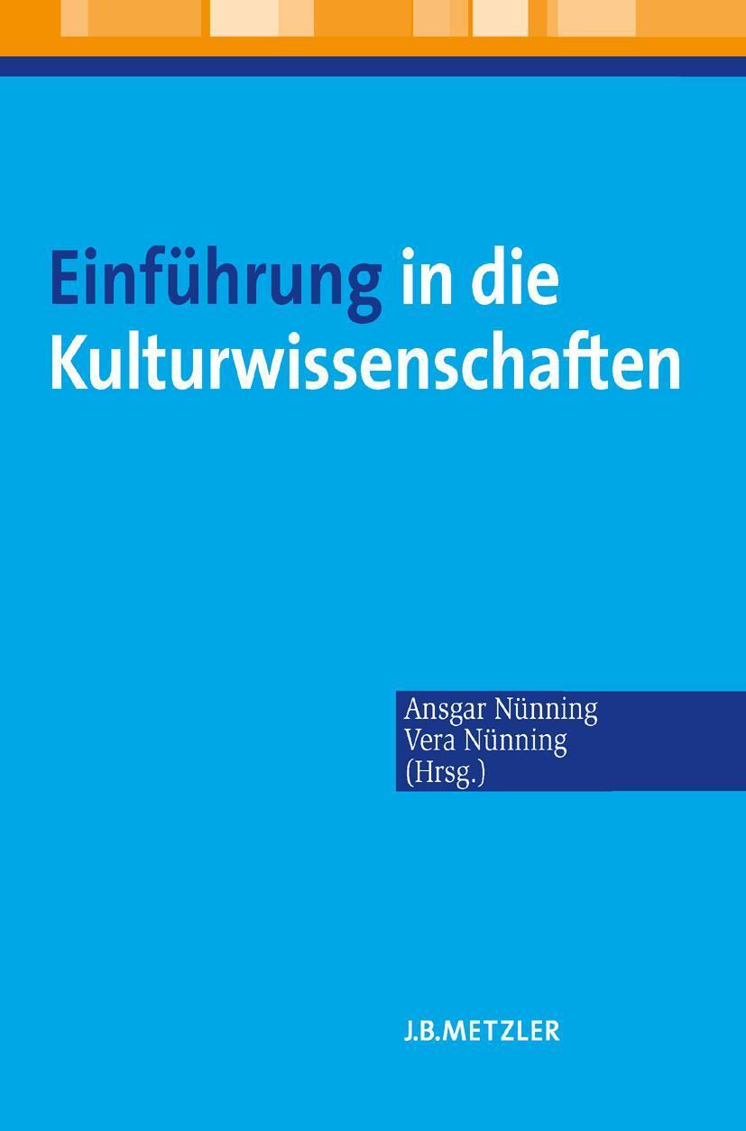 Cover: 9783476022370 | Einführung in die Kulturwissenschaften | Ansgar Nünning (u. a.) | Buch