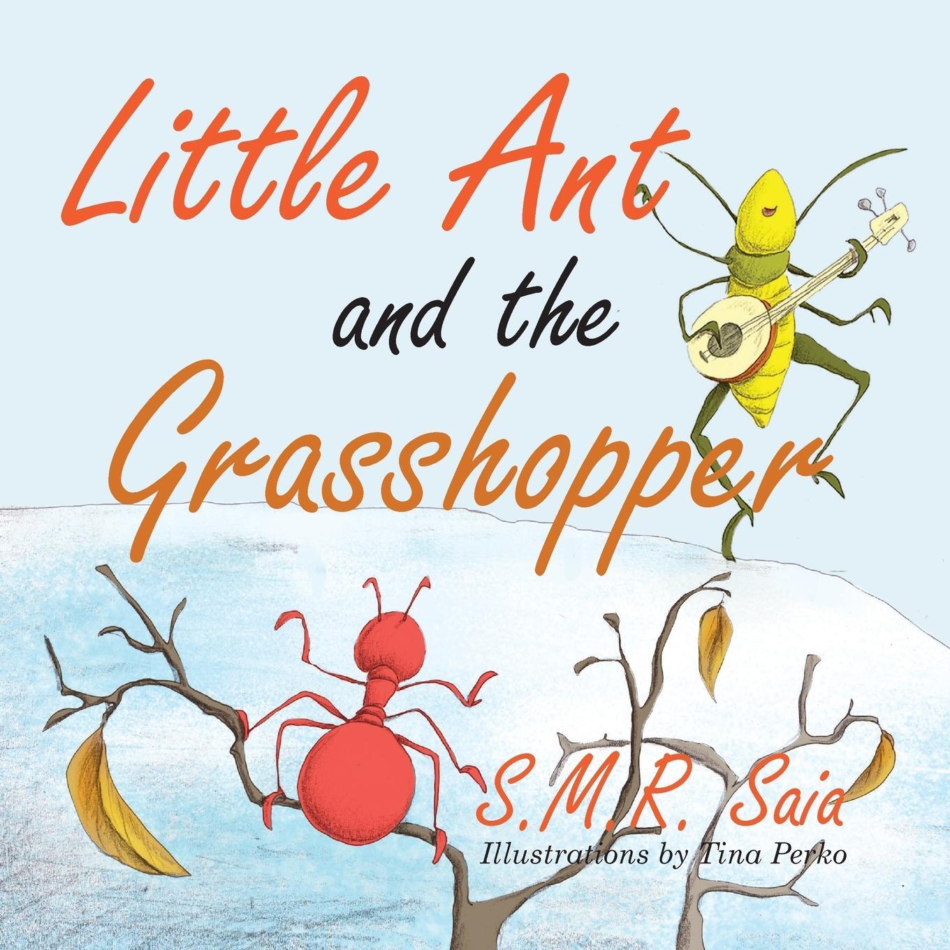 Cover: 9781945713361 | Little Ant and the Grasshopper | S. M. R. Saia (u. a.) | Taschenbuch