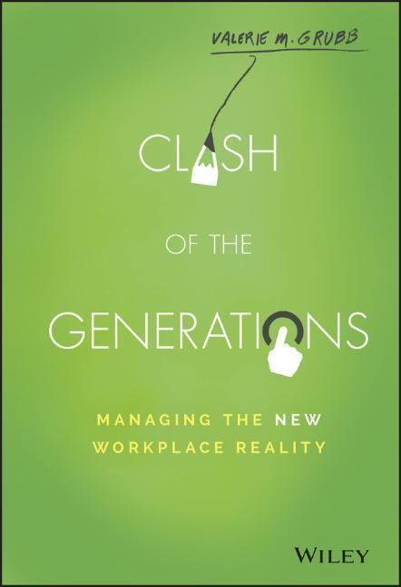 Cover: 9781119212348 | Clash of the Generations | Managing the New Workplace Reality | Grubb