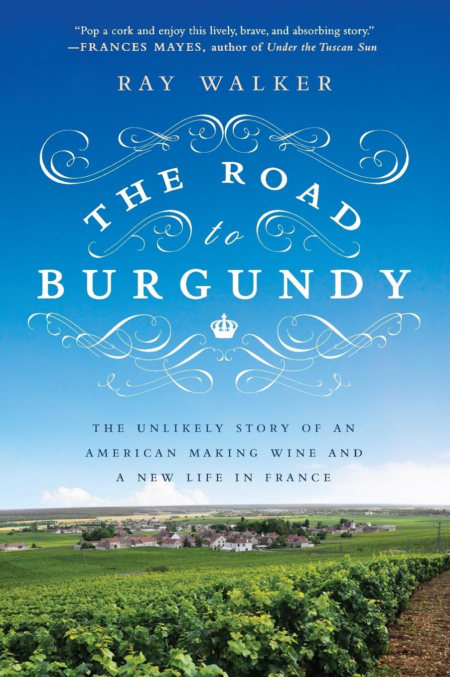 Cover: 9781592408788 | The Road to Burgundy | Ray Walker | Taschenbuch | Englisch | 2014