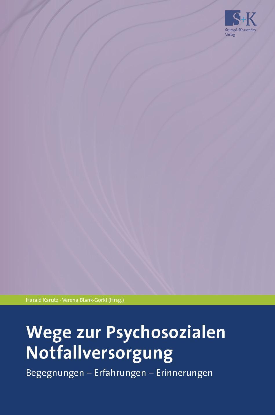 Cover: 9783964610270 | Wege zur Psychosozialen Notfallversorgung | Harald Karutz (u. a.)