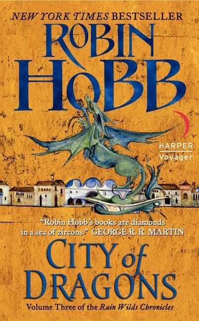 Cover: 9780061561696 | The Rain Wild Chronicles 03. City of Dragons | Robin Hobb | Buch