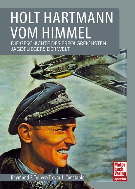 Cover: 9783613041561 | Holt Hartmann vom Himmel | Raymond F. Toliver (u. a.) | Buch | Deutsch