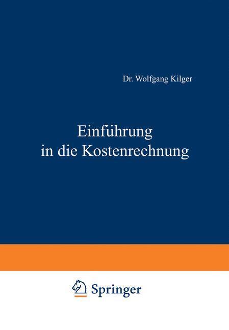Cover: 9783531113173 | Einführung in die Kostenrechnung | Kilger Wolfgang | Taschenbuch