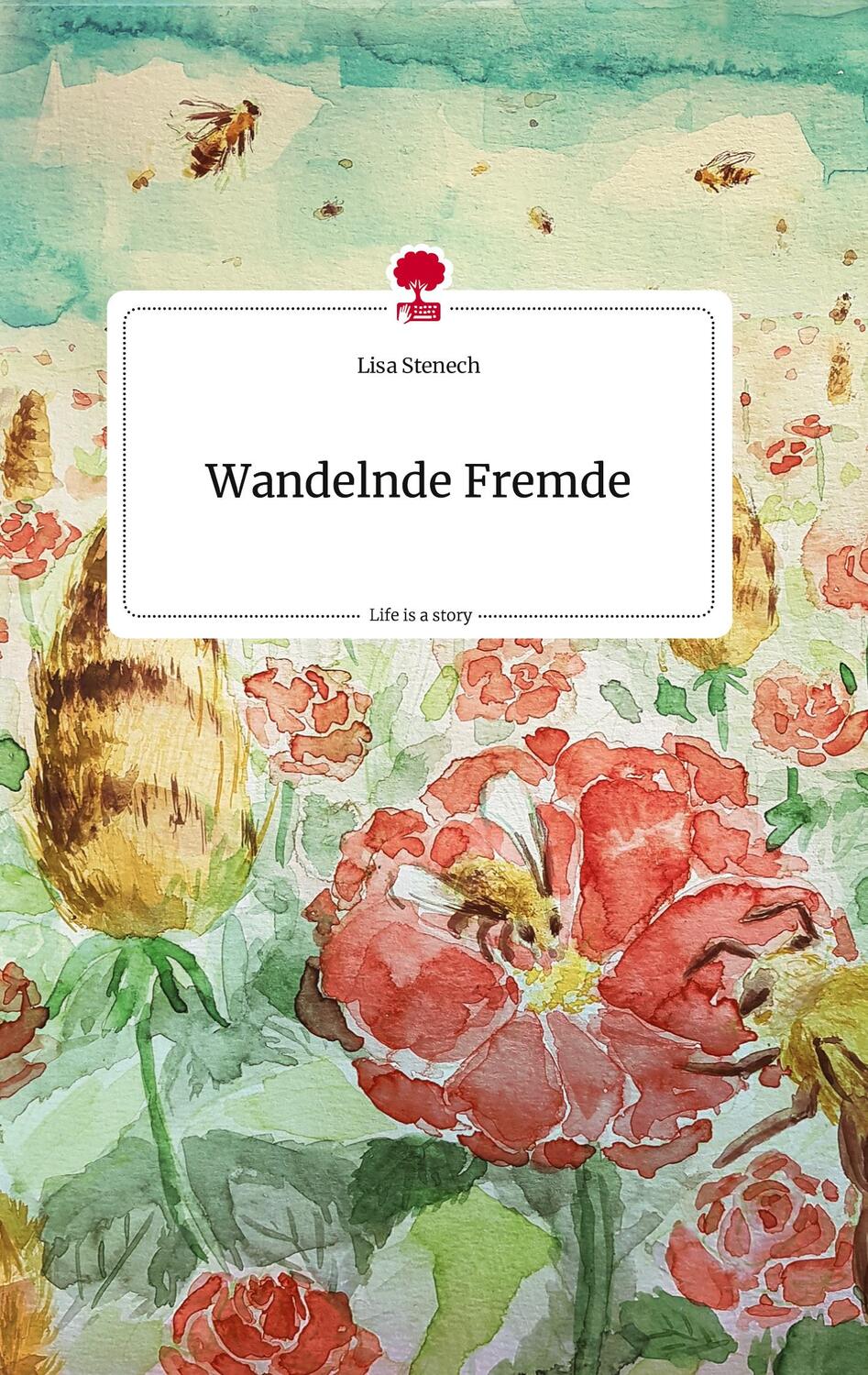 Cover: 9783710823985 | Wandelnde Fremde. Life is a Story - story.one | Lisa Stenech | Buch