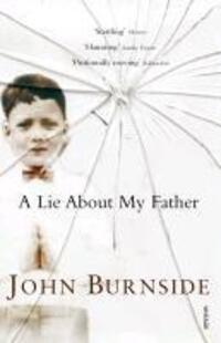 Cover: 9780099479536 | A Lie About My Father | John Burnside | Taschenbuch | Englisch | 2007
