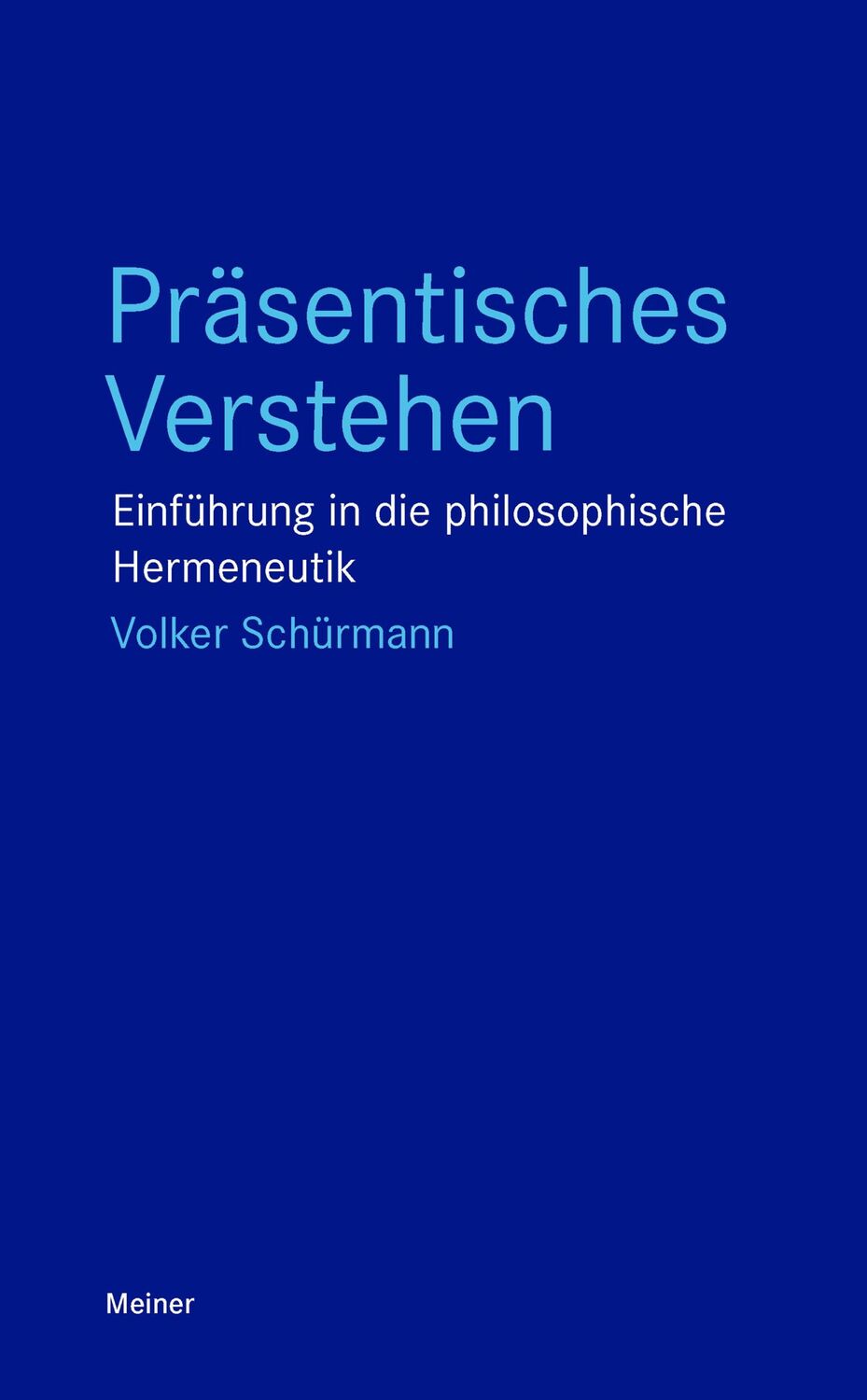 Cover: 9783787346691 | Präsentisches Verstehen | Einführung in die philosophische Hermeneutik