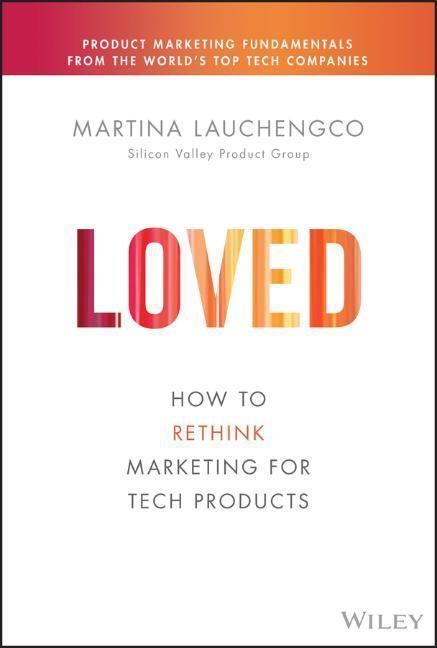 Cover: 9781119703648 | Loved | How to Rethink Marketing for Tech Products | Lauchengco | Buch