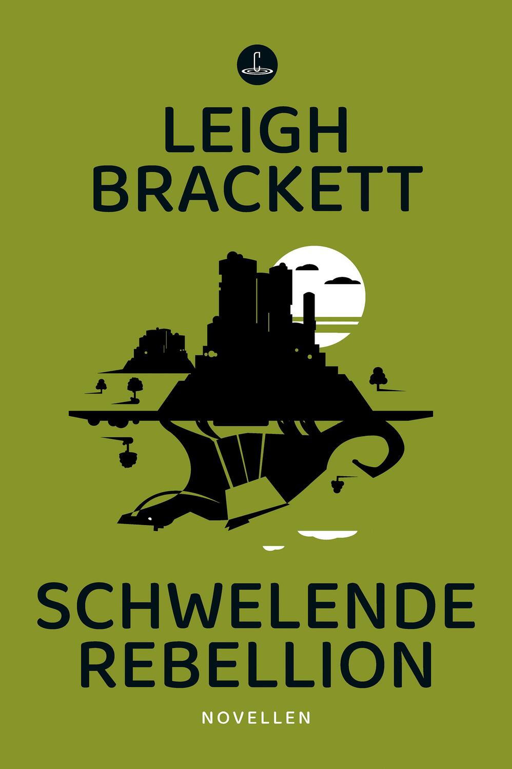 Cover: 9783910914148 | Schwelende Rebellion | Novellen | Leigh Brackett | Taschenbuch | 2024
