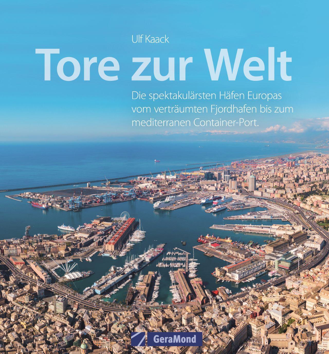 Cover: 9783964533616 | Tore zur Welt | Ulf Kaack | Buch | Deutsch | 2022 | GeraMond