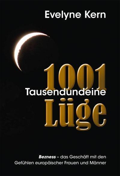Cover: 9783939478805 | 1001 Tausendundeine Lüge | Evelyne Kern | Taschenbuch | Deutsch | 2012