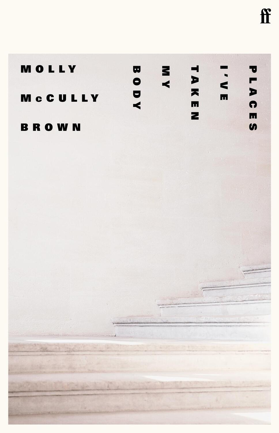 Cover: 9780571361090 | Places I've Taken My Body | Molly McCully Brown | Buch | Gebunden