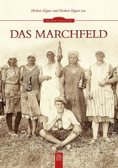 Cover: 9783954002757 | Das Marchfeld | Herbert Eigner (u. a.) | Taschenbuch | 128 S. | 2022