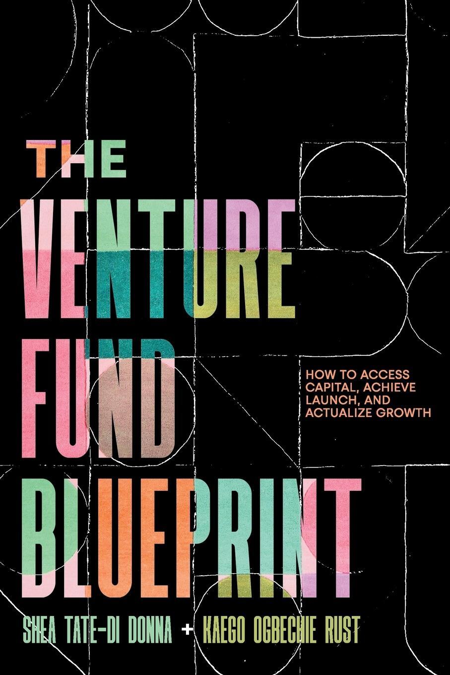 Cover: 9781544535968 | The Venture Fund Blueprint | Shea Tate-Di Donna (u. a.) | Taschenbuch