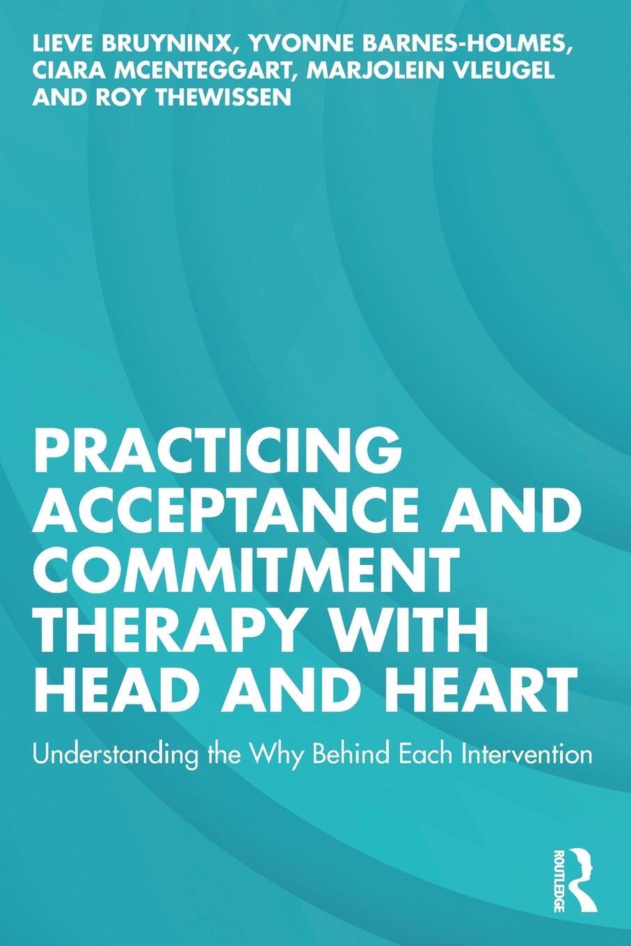 Cover: 9781032672786 | Practicing Acceptance and Commitment Therapy with Head and Heart