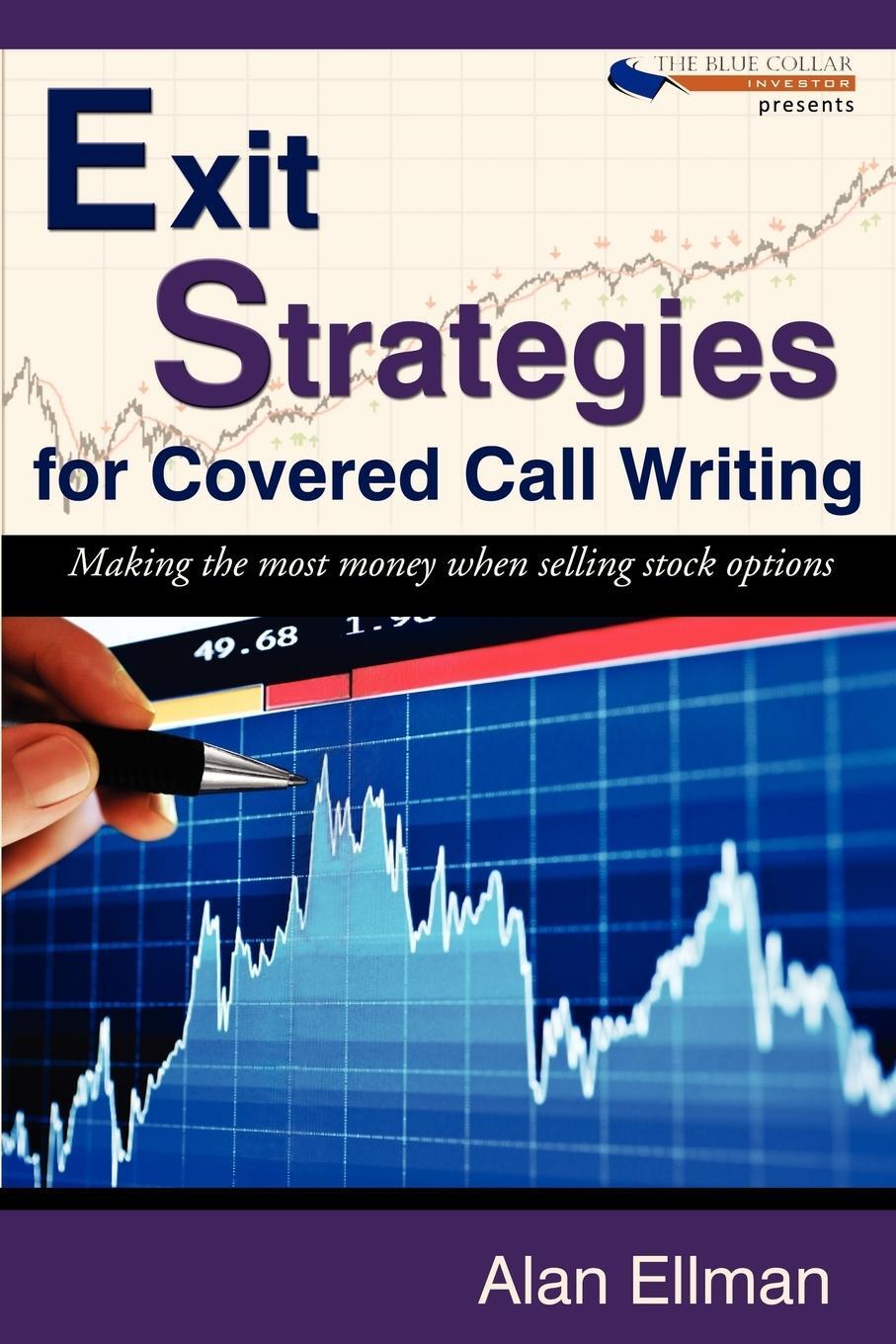 Cover: 9781604942538 | Exit Strategies for Covered Call Writing | Alan Ellman | Taschenbuch