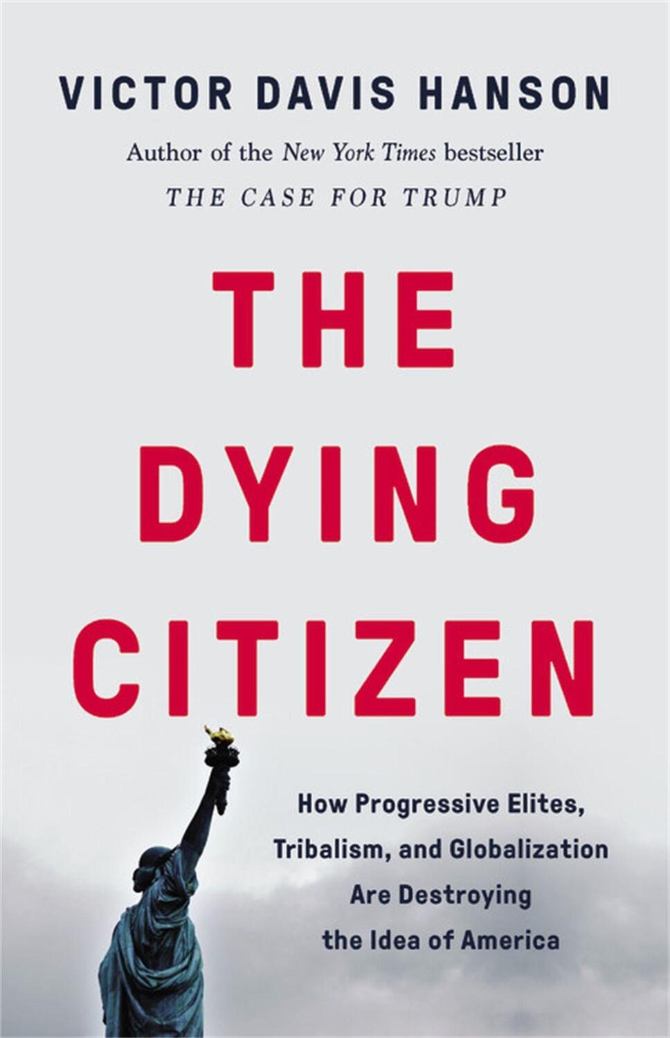 Cover: 9781541647534 | The Dying Citizen | Victor Davis Hanson | Buch | Gebunden | Englisch