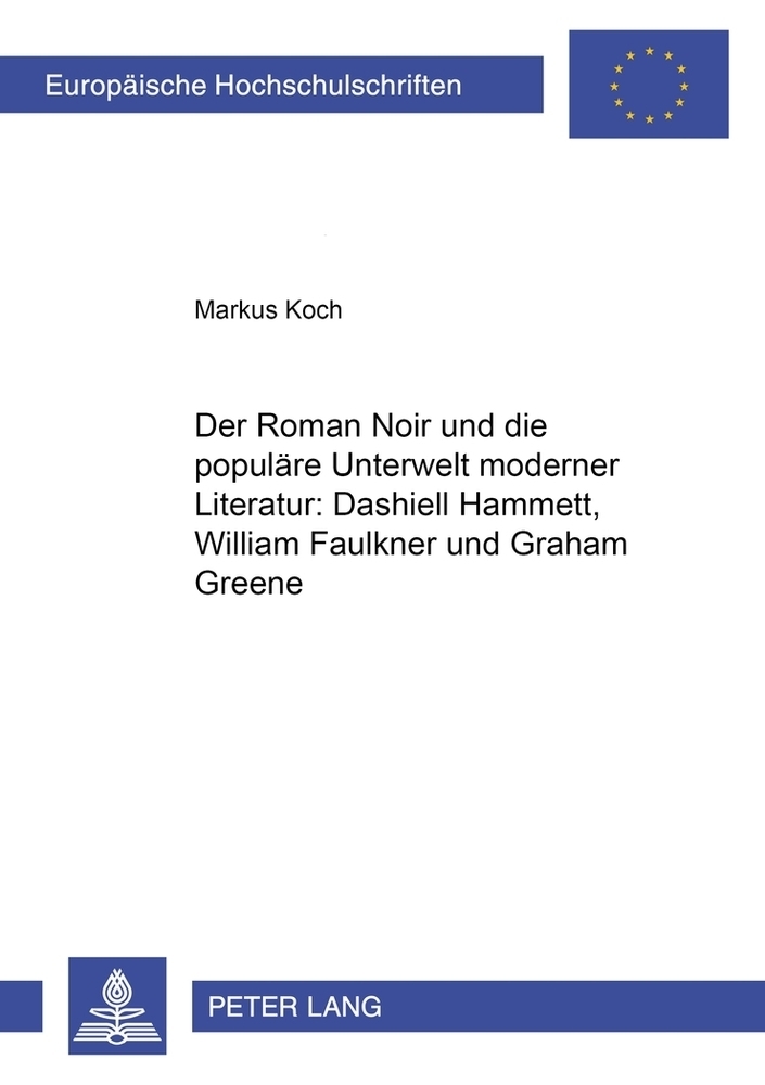Cover: 9783631525142 | Der Roman Noir und die populäre Unterwelt moderner Literatur:...