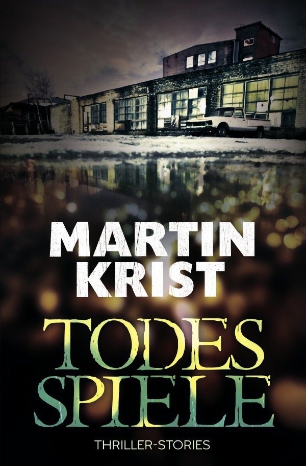 Cover: 9783746754949 | Todesspiele | Thriller-Stories | Martin Krist | Taschenbuch | 236 S.