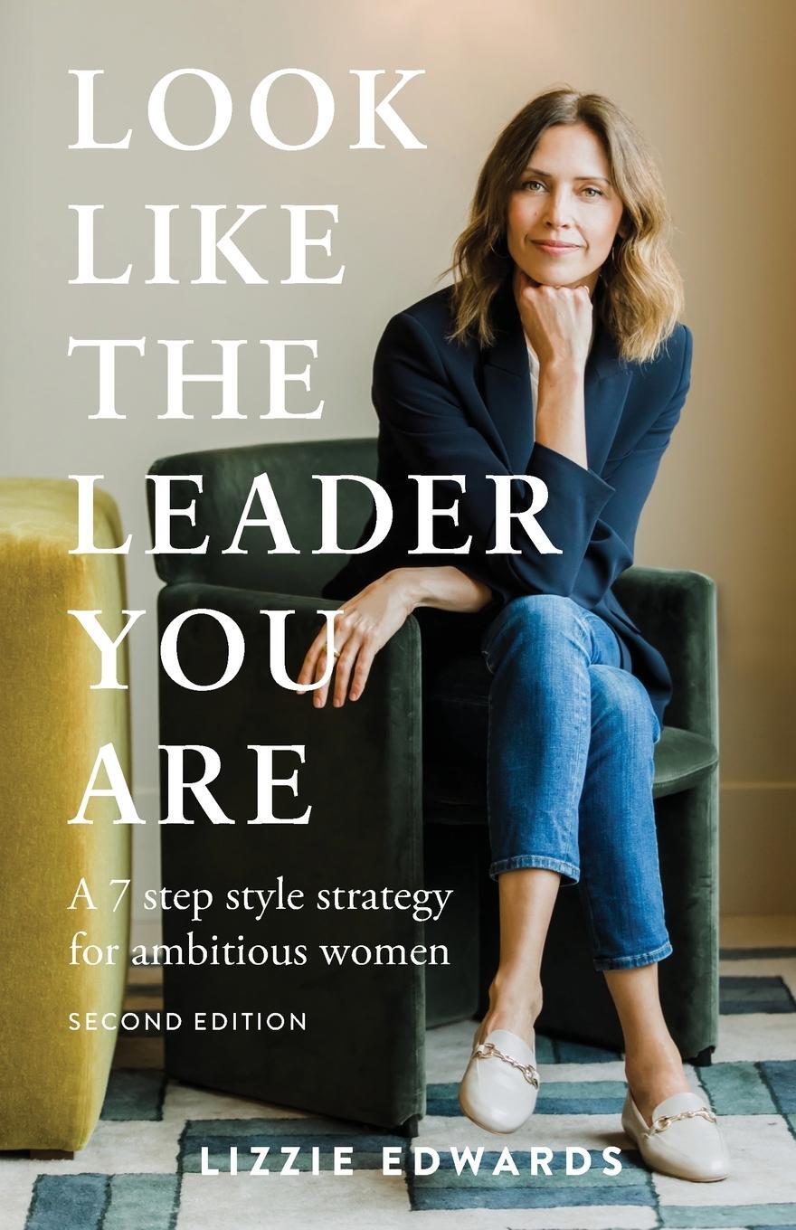Cover: 9781913717735 | Look Like The Leader You Are | Lizzie Edwards | Taschenbuch | Englisch