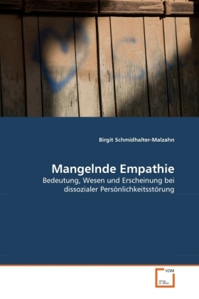 Cover: 9783639355772 | Mangelnde Empathie | Birgit Schmidhalter-Malzahn | Taschenbuch