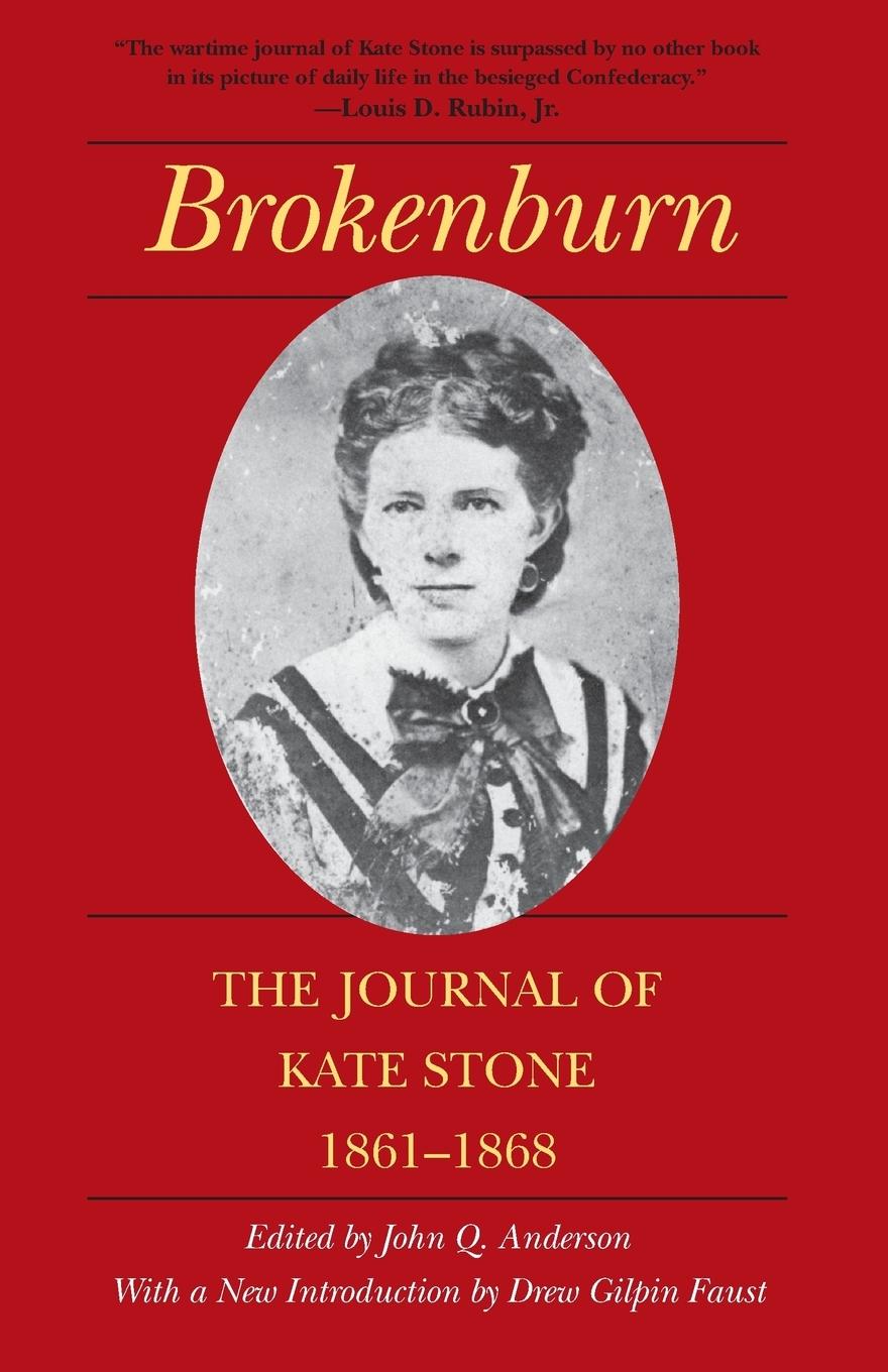 Cover: 9780807120170 | Brokenburn | The Journal of Kate Stone, 1861-1868 | John Q. Anderson