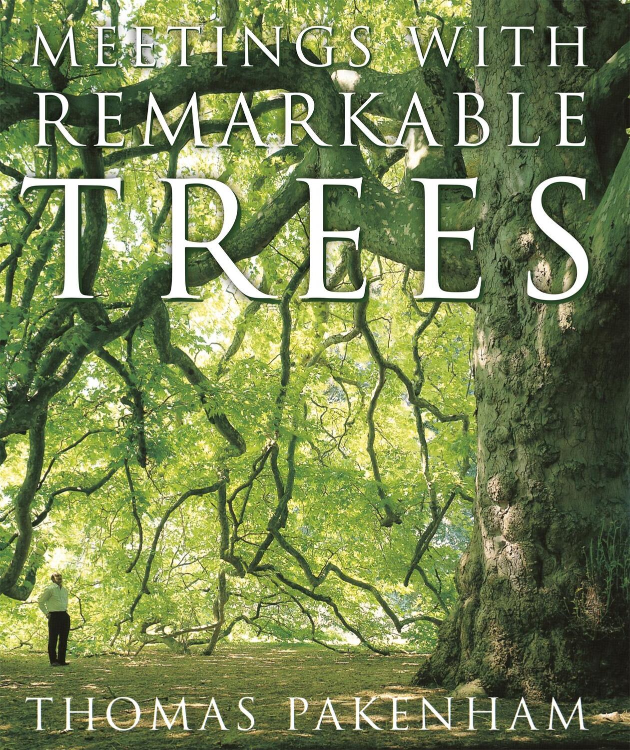 Cover: 9781474601474 | Meetings With Remarkable Trees | Thomas Pakenham | Buch | Gebunden