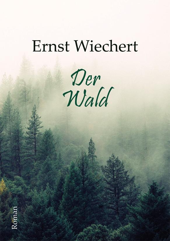 Cover: 9783938176917 | Der Wald | Roman | Ernst Wiechert | Buch | Deutsch | 2021