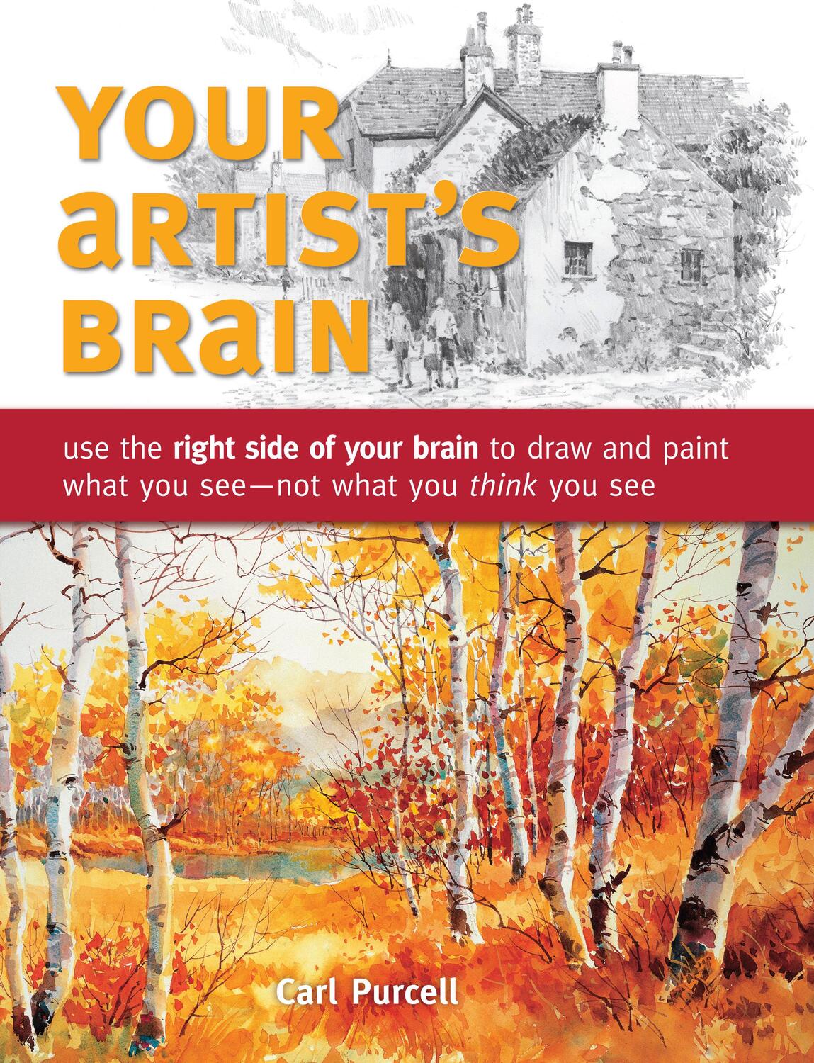 Cover: 9781440308444 | Your Artist's Brain | Carl Purcell | Taschenbuch | Englisch | 2010