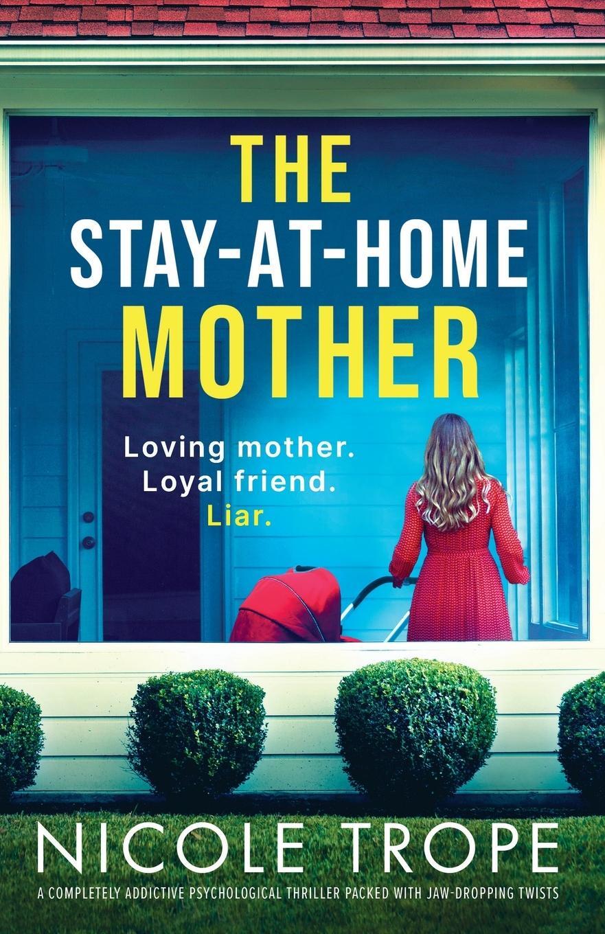 Cover: 9781803149615 | The Stay-at-Home Mother | Nicole Trope | Taschenbuch | Paperback