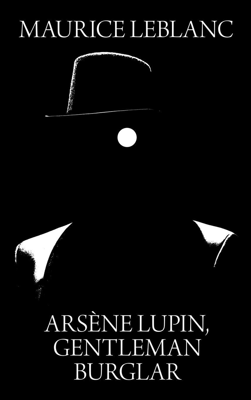 Cover: 9781434486851 | Arsene Lupin, Gentleman Burglar | Maurice Leblanc | Buch | Englisch