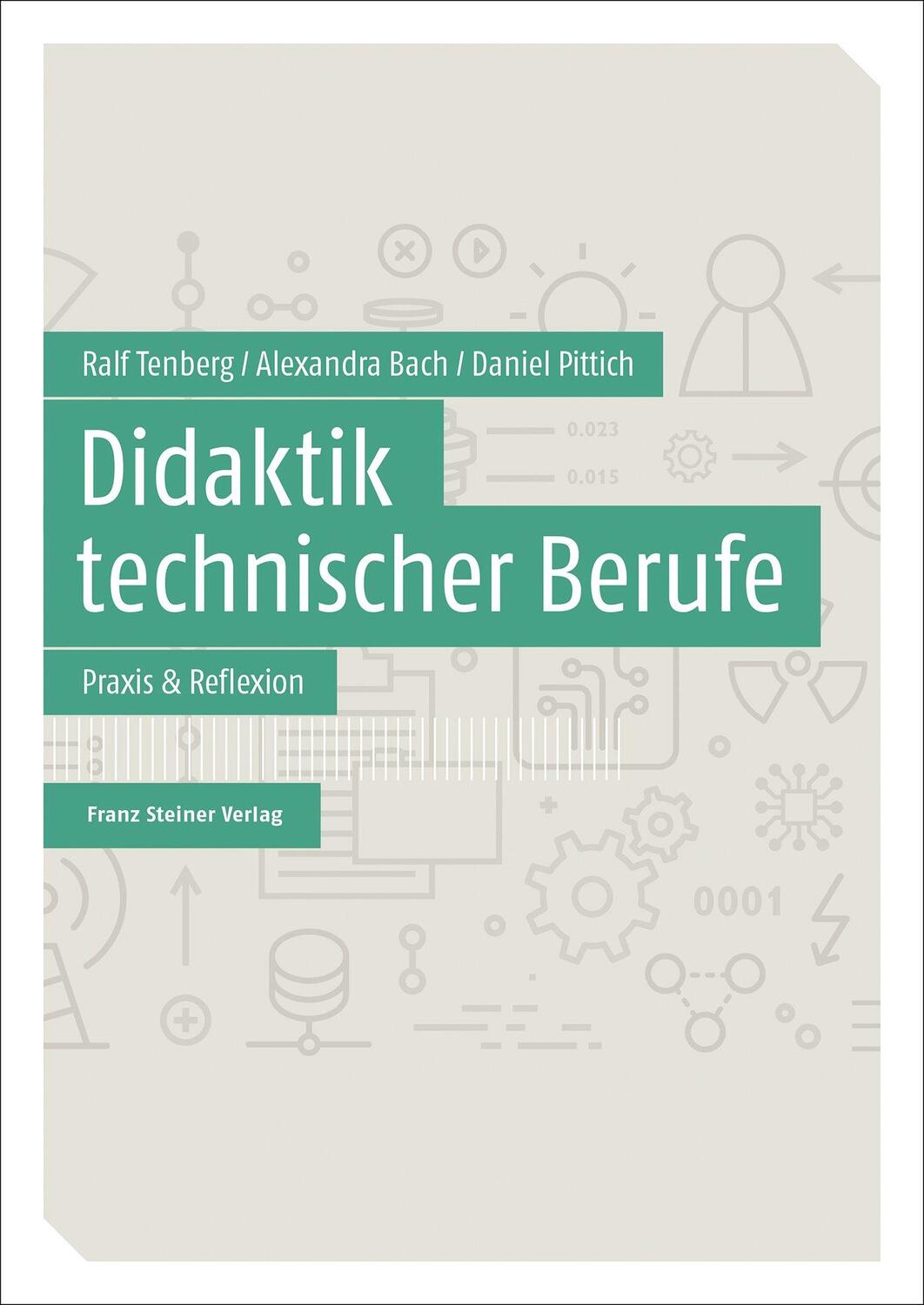 Cover: 9783515124348 | Didaktik technischer Berufe Band 2 | Praxis & Reflexion | Taschenbuch