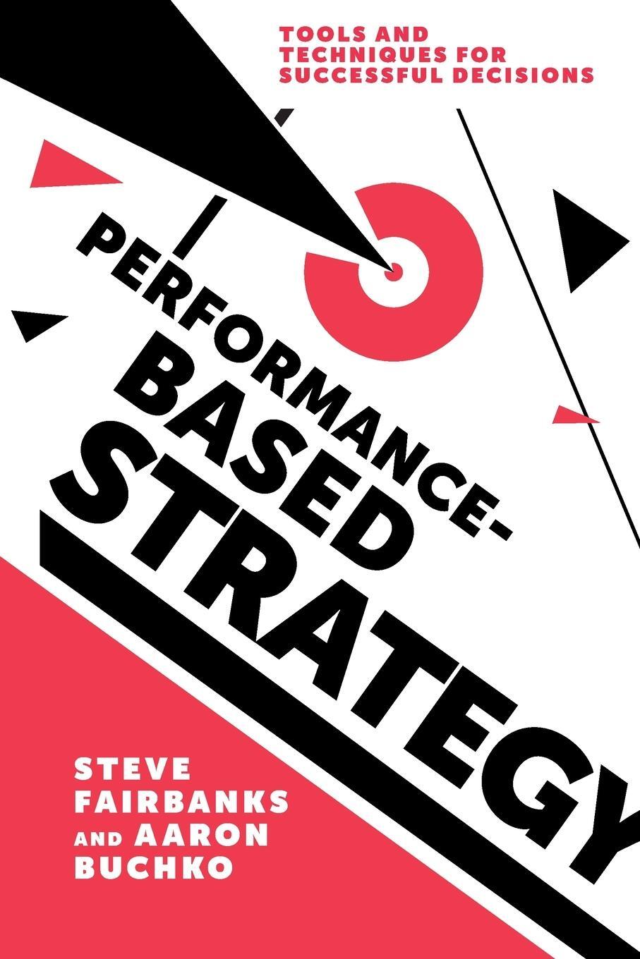 Cover: 9781787540903 | Performance-Based Strategy | Steve Fairbanks (u. a.) | Taschenbuch