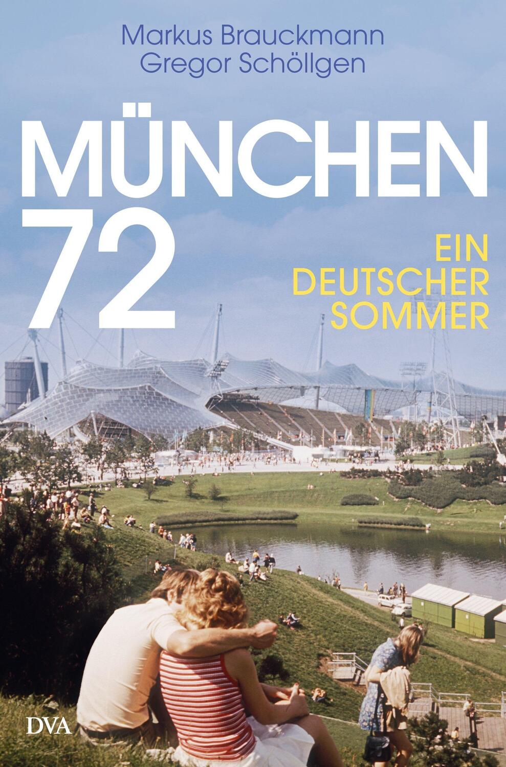Cover: 9783421048752 | München 72 | Ein deutscher Sommer | Markus Brauckmann (u. a.) | Buch