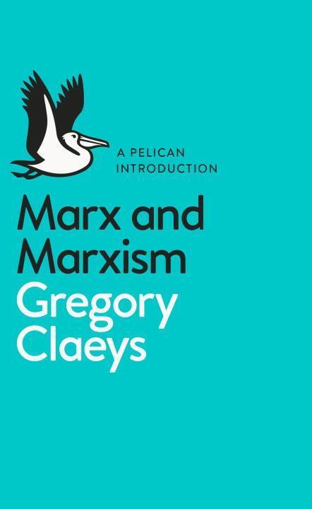 Cover: 9780141983486 | Marx and Marxism | Gregory Claeys | Taschenbuch | Englisch | 2018