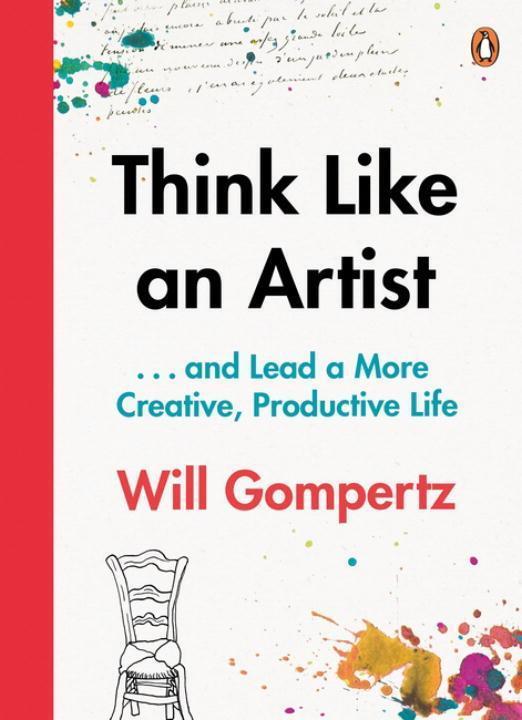 Cover: 9780241970805 | Think Like an Artist | . . . and Lead a More Creative, Productive Life