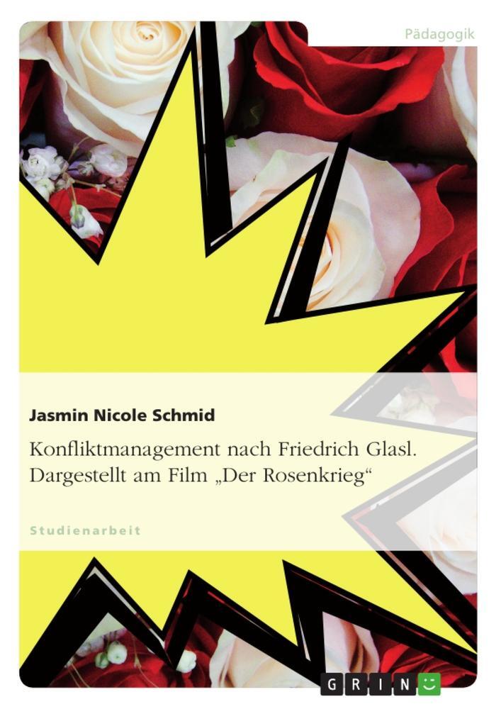 Cover: 9783656019077 | Konfliktmanagement nach Friedrich Glasl. Dargestellt am Film "Der...