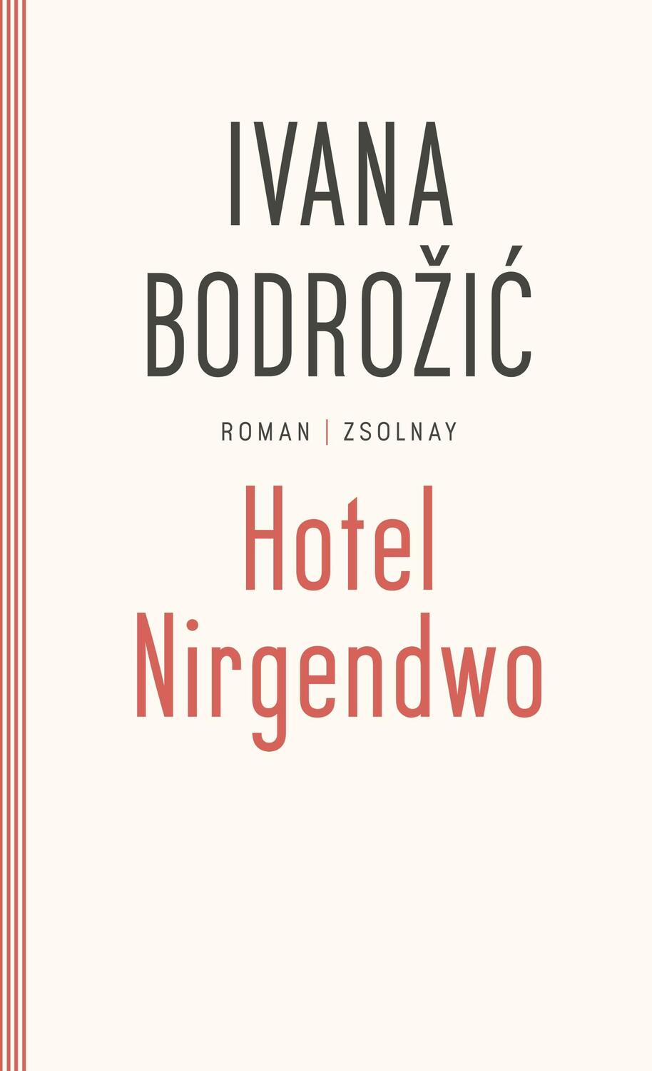 Cover: 9783552059108 | Hotel Nirgendwo | Ivana Bodrozic | Taschenbuch | Paperback | Deutsch