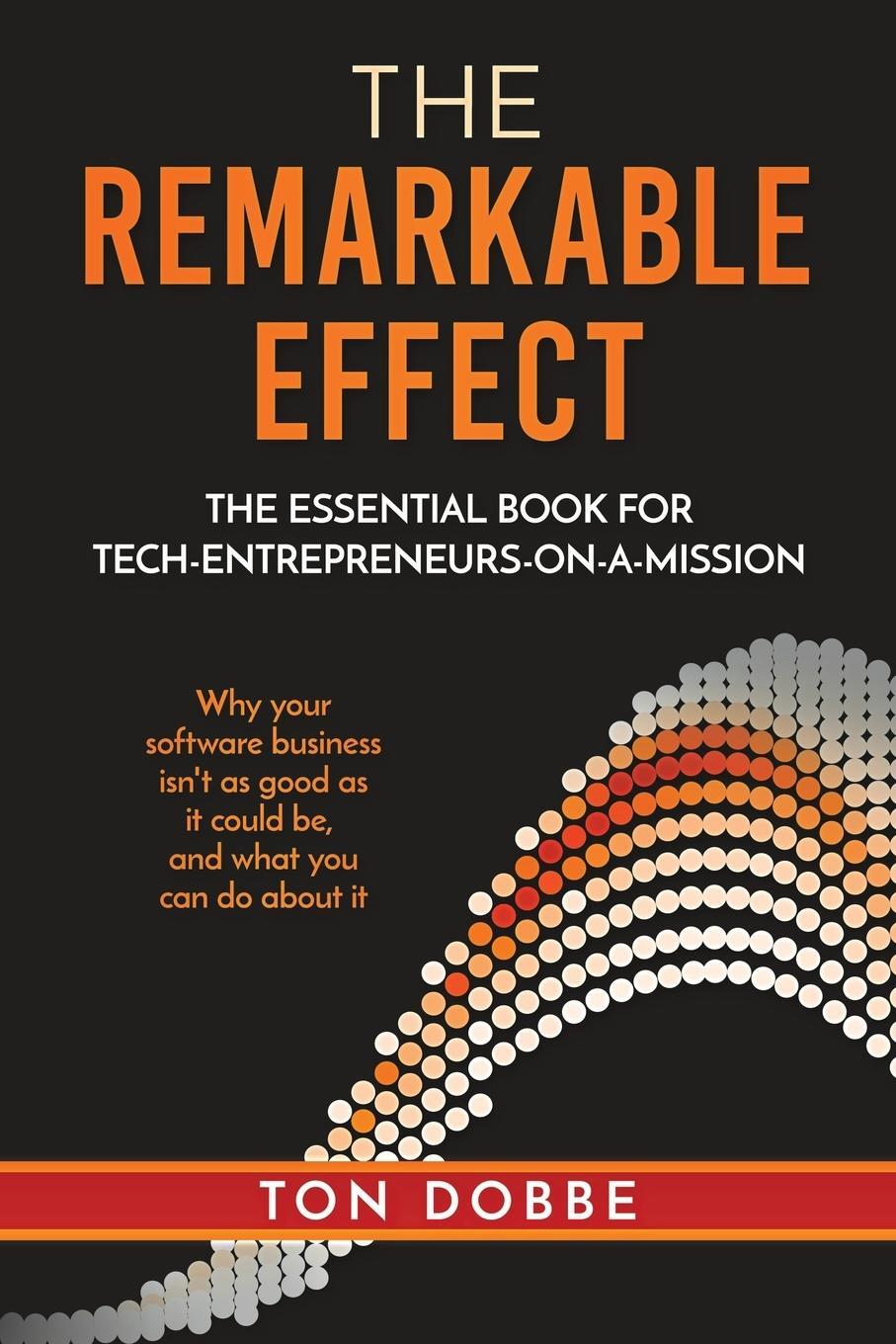 Cover: 9781789630978 | The Remarkable Effect | Ton Dobbe | Taschenbuch | Paperback | Englisch