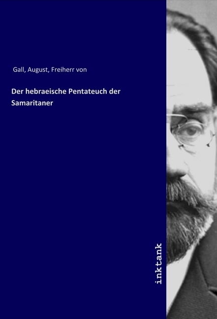 Cover: 9783750141704 | Der hebraeische Pentateuch der Samaritaner | August von Gall | Buch