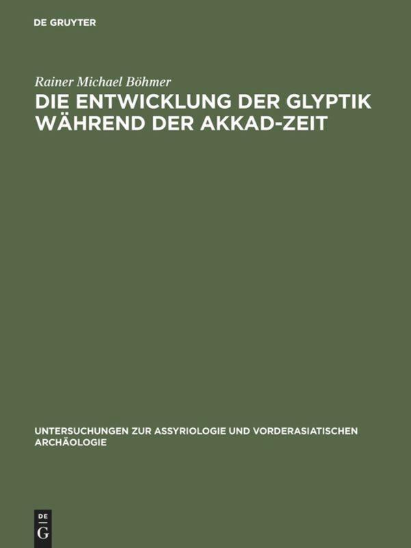 Cover: 9783110001013 | Die Entwicklung der Glyptik während der Akkad-Zeit | Böhmer | Buch