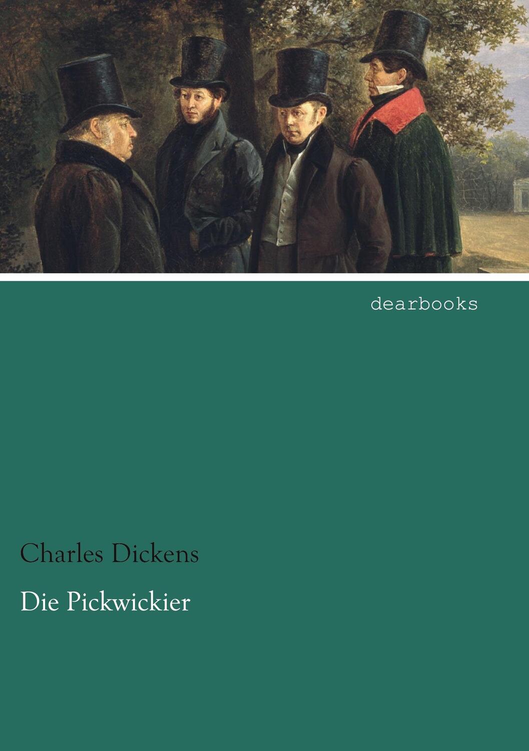 Cover: 9783954557646 | Die Pickwickier | Charles Dickens | Taschenbuch | Paperback | 692 S.