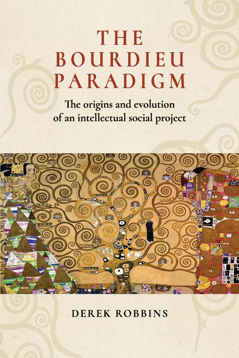 Cover: 9781526156006 | The Bourdieu paradigm | Derek Robbins | Taschenbuch | Paperback | 2021