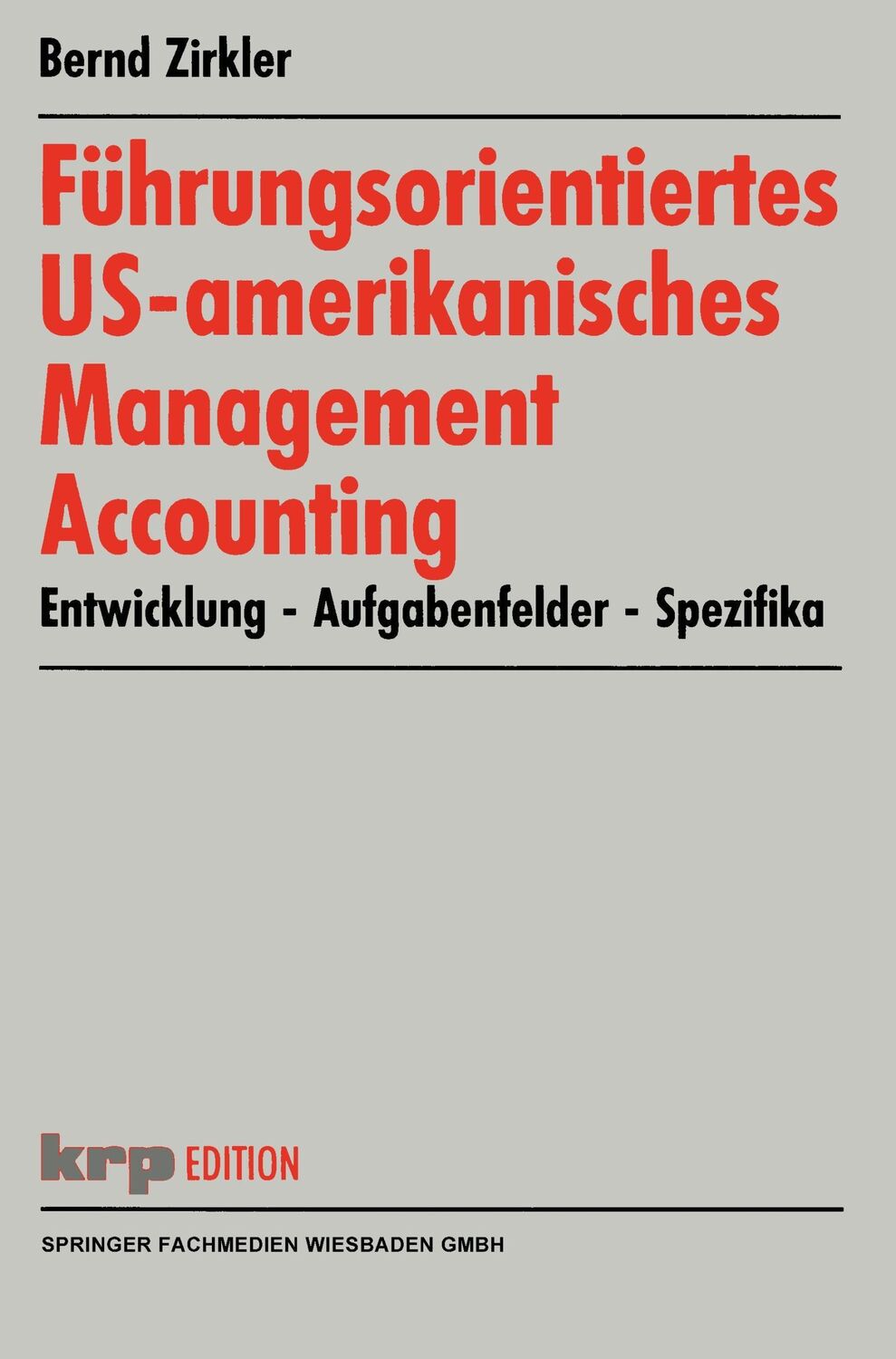 Cover: 9783409118682 | Führungsorientiertes US-amerikanisches Management Accounting | Zirkler