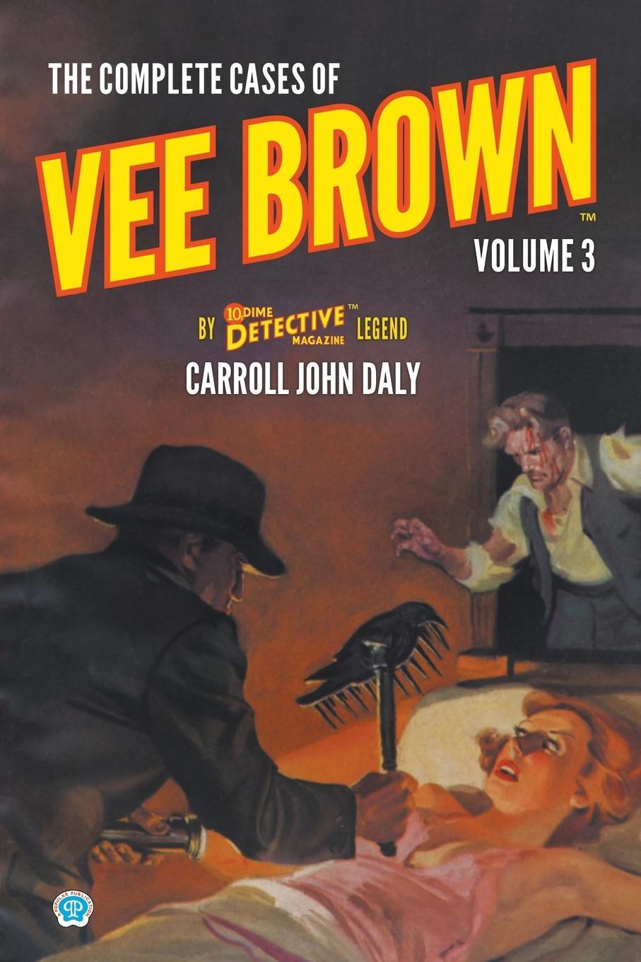 Cover: 9781618277442 | The Complete Cases of Vee Brown, Volume 3 | Carroll John Daly | Buch