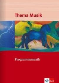 Cover: 9783121789580 | Programmmusik | Themenheft Klasse 5 bis 10 | Broschüre | Thema Musik